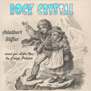 Rock Crystal (Version 2) - Adalbert STIFTER Listen Free Audiobook MP3 📙 Free Audiobook Websites