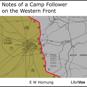 Notes of a Camp Follower on the Western Front - E. W. Hornung Listen Free Audiobook MP3 📙 Free Audiobook Websites