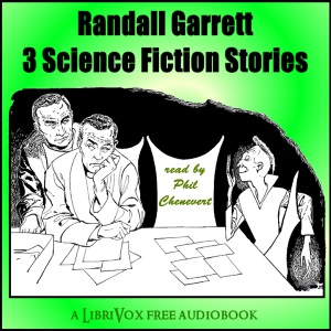Randall Garrett: 3 Science Fiction stories - Randall Garrett Listen Free Audiobook MP3 📙 Free Audiobook Websites