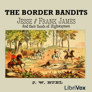 The Border Bandits - J. W.  BUEL Listen Free Audiobook MP3 📙 Free Audiobook Websites