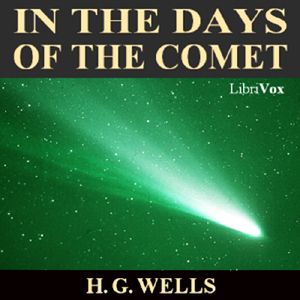 In the Days of the Comet - H. G. Wells Listen Free Audiobook MP3 📙 Free Audiobook Websites