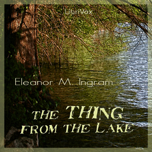 The Thing from the Lake - Eleanor M. INGRAM Listen Free Audiobook MP3 📙 Free Audiobook Websites
