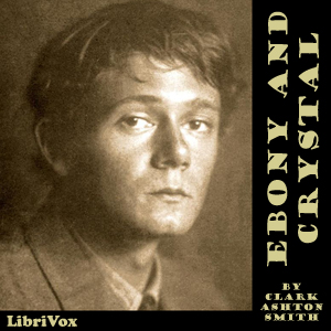 Ebony and Crystal - Clark Ashton SMITH Listen Free Audiobook MP3 📙 Free Audiobook Websites