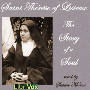 The Story of a Soul (Version 2) - Saint THERESE OF LISIEUX Listen Free Audiobook MP3 📙 Free Audiobook Websites