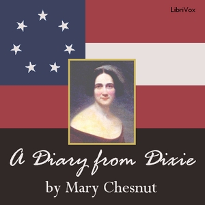 A Diary from Dixie - Mary CHESNUT Listen Free Audiobook MP3 📙 Free Audiobook Websites