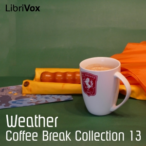 Coffee Break Collection 013 - Weather - Various Listen Free Audiobook MP3 📙 Free Audiobook Websites