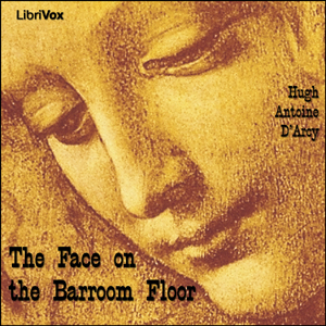 The Face on the Barroom Floor - Hugh Antoine D'ARCY Listen Free Audiobook MP3 📙 Free Audiobook Websites