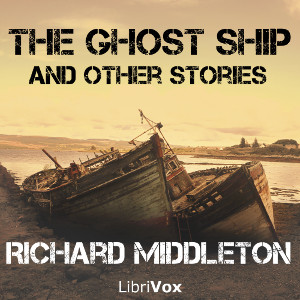 The Ghost Ship & Other Stories - Richard MIDDLETON Listen Free Audiobook MP3 📙 Free Audiobook Websites