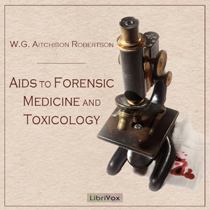 Aids to Forensic Medicine and Toxicology - W. G. Aitchison ROBERTSON Listen Free Audiobook MP3 📙 Free Audiobook Websites