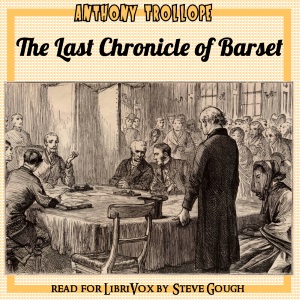 The Last Chronicle of Barset (version 2) - Anthony Trollope Listen Free Audiobook MP3 📙 Free Audiobook Websites