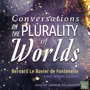Conversations on the Plurality of Worlds - Bernard Le Bovier de FONTENELLE Listen Free Audiobook MP3 📙 Free Audiobook Websites