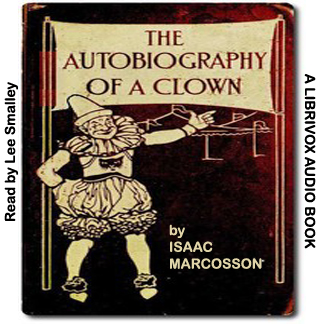 The Autobiography of a Clown - Isaac MARCOSSON Listen Free Audiobook MP3 📙 Free Audiobook Websites