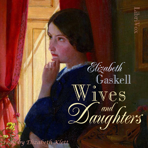 Wives and Daughters (version 2) - Elizabeth Cleghorn Gaskell Listen Free Audiobook MP3 📙 Free Audiobook Websites