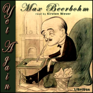 Yet Again - Max BEERBOHM Listen Free Audiobook MP3 📙 Free Audiobook Websites