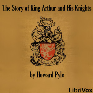 The Story of King Arthur and his Knights - Howard Pyle Listen Free Audiobook MP3 📙 Free Audiobook Websites