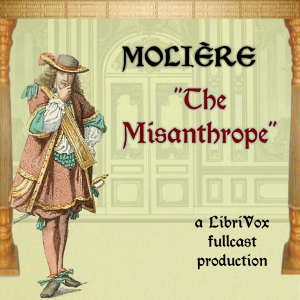 The Misanthrope - Molière Listen Free Audiobook MP3 📙 Free Audiobook Websites