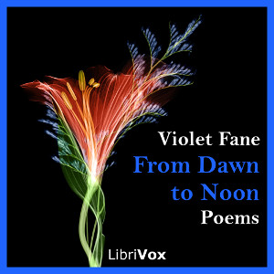 From Dawn to Noon: Poems - Violet FANE Listen Free Audiobook MP3 📙 Free Audiobook Websites