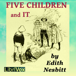 Five Children and It (Version 2) - E. Nesbit Listen Free Audiobook MP3 📙 Free Audiobook Websites