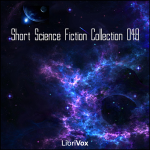 Short Science Fiction Collection 048 - Various Listen Free Audiobook MP3 📙 Free Audiobook Websites