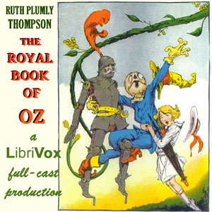 The Royal Book of Oz (version 2 Dramatic Reading) - Ruth Plumly Thompson Listen Free Audiobook MP3 📙 Free Audiobook Websites