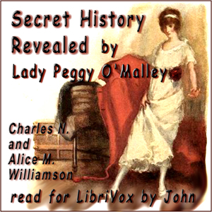 Secret history revealed by Lady Peggy O'Malley - Charles Norris WILLIAMSON Listen Free Audiobook MP3 📙 Free Audiobook Websites
