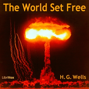 The World Set Free - H. G. Wells Listen Free Audiobook MP3 📙 Free Audiobook Websites