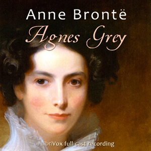 Agnes Grey (version 2 dramatic reading) - Anne Brontë Listen Free Audiobook MP3 📙 Free Audiobook Websites