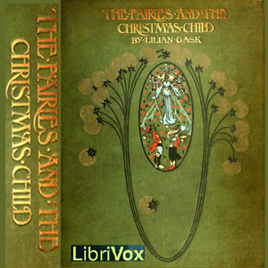 The Fairies and the Christmas Child - Lilian GASK Listen Free Audiobook MP3 📙 Free Audiobook Websites