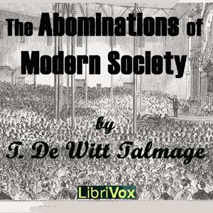 The Abominations of Modern Society - Thomas De Witt Talmage Listen Free Audiobook MP3 📙 Free Audiobook Websites