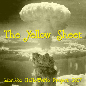 The Yellow Sheet (LibriVox NaNoWriMo novel 2007) - LIBRIVOX VOLUNTEERS Listen Free Audiobook MP3 📙 Free Audiobook Websites