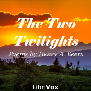 The Two Twilights - Henry A. BEERS Listen Free Audiobook MP3 📙 Free Audiobook Websites