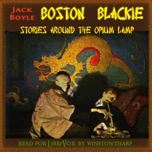 Boston Blackie: Stories Around the Opium Lamp - Jack Boyle Listen Free Audiobook MP3 📙 Free Audiobook Websites