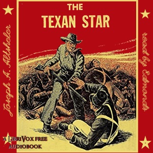 The Texan Star - Joseph A. Altsheler Listen Free Audiobook MP3 📙 Free Audiobook Websites