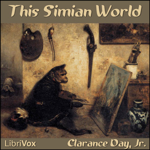 This Simian World - Clarence DAY Listen Free Audiobook MP3 📙 Free Audiobook Websites