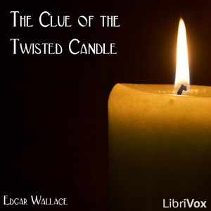 The Clue of the Twisted Candle - Edgar Wallace Listen Free Audiobook MP3 📙 Free Audiobook Websites