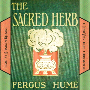 The Sacred Herb - Fergus Hume Listen Free Audiobook MP3 📙 Free Audiobook Websites