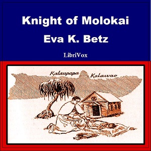 Knight of Molokai - Eva K. BETZ Listen Free Audiobook MP3 📙 Free Audiobook Websites