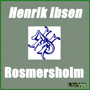 Rosmersholm - Henrik Ibsen Listen Free Audiobook MP3 📙 Free Audiobook Websites
