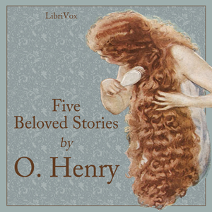 Five Beloved Stories by O. Henry - O. Henry Listen Free Audiobook MP3 📙 Free Audiobook Websites