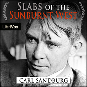 Slabs of the Sunburnt West - Carl Sandburg Listen Free Audiobook MP3 📙 Free Audiobook Websites