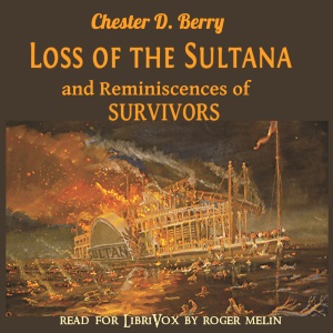 Loss of the Sultana - Chester D. BERRY Listen Free Audiobook MP3 📙 Free Audiobook Websites