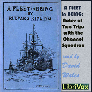 A Fleet In Being; Notes Of Two Trips With The Channel Squadron - Rudyard Kipling Listen Free Audiobook MP3 📙 Free Audiobook Websites