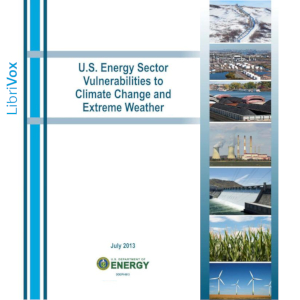 U. S. Energy Sector Vulnerabilities to Climate Change and Extreme Weather - United States Department of Energy Listen Free Audiobook MP3 📙 Free Audiobook Websites
