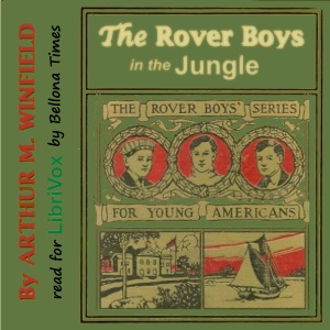 The Rover Boys in the Jungle - Arthur M. Winfield Listen Free Audiobook MP3 📙 Free Audiobook Websites