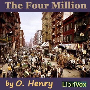 The Four Million (Version 2) - O. Henry Listen Free Audiobook MP3 📙 Free Audiobook Websites