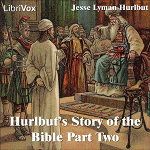 Hurlbut's Story of the Bible Part 2 - Jesse Lyman Hurlbut Listen Free Audiobook MP3 📙 Free Audiobook Websites