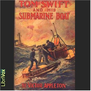 Tom Swift and His Submarine Boat - Victor Appleton Listen Free Audiobook MP3 📙 Free Audiobook Websites