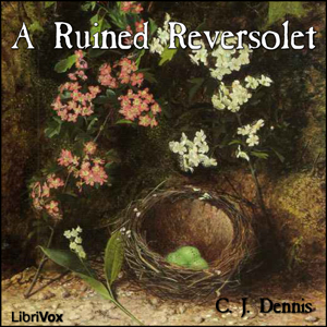 A Ruined Reversolet - C. J. Dennis Listen Free Audiobook MP3 📙 Free Audiobook Websites