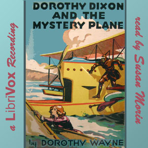 Dorothy Dixon and the Mystery Plane - Noel E. SAINSBURY, JR. Listen Free Audiobook MP3 📙 Free Audiobook Websites