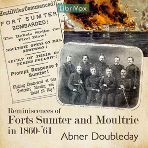 Reminiscences of Forts Sumter and Moultrie in 1860-'61 - Abner DOUBLEDAY Listen Free Audiobook MP3 📙 Free Audiobook Websites